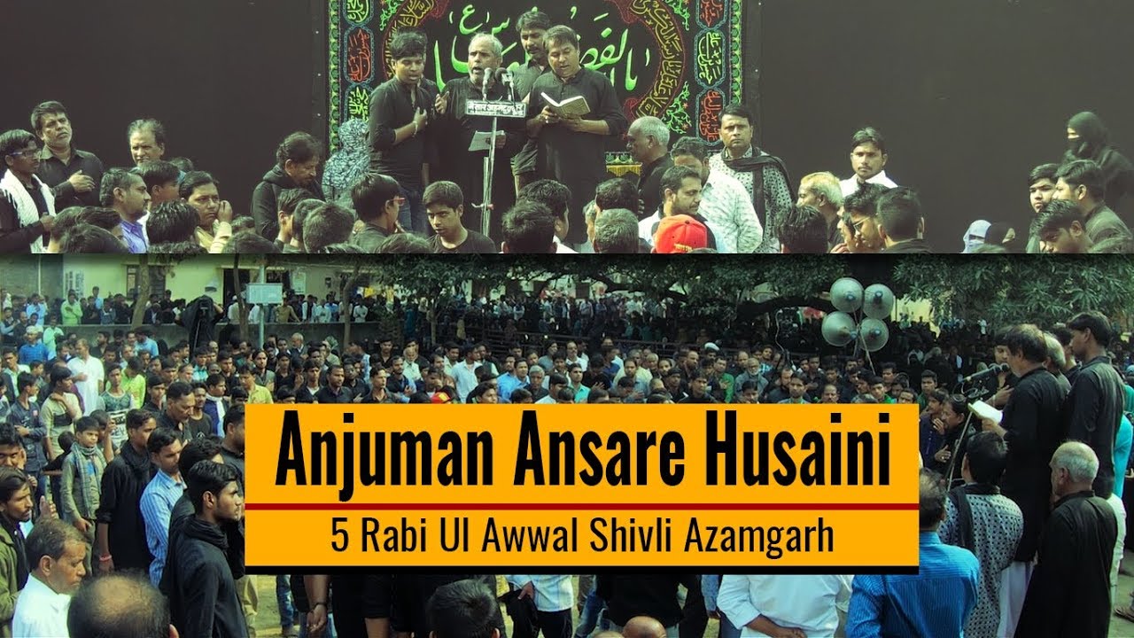 Anjuman Ansare Husaini Mubarakpur | Shivli Azamgarh Azadari 2018 (5 Rabi Ul Awwal)