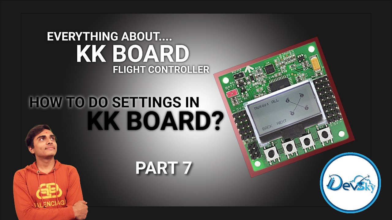How To Do Setting In KK Board || How To Setup KK 2.1.5 Flight Controller In Easy Way !! || PART:7