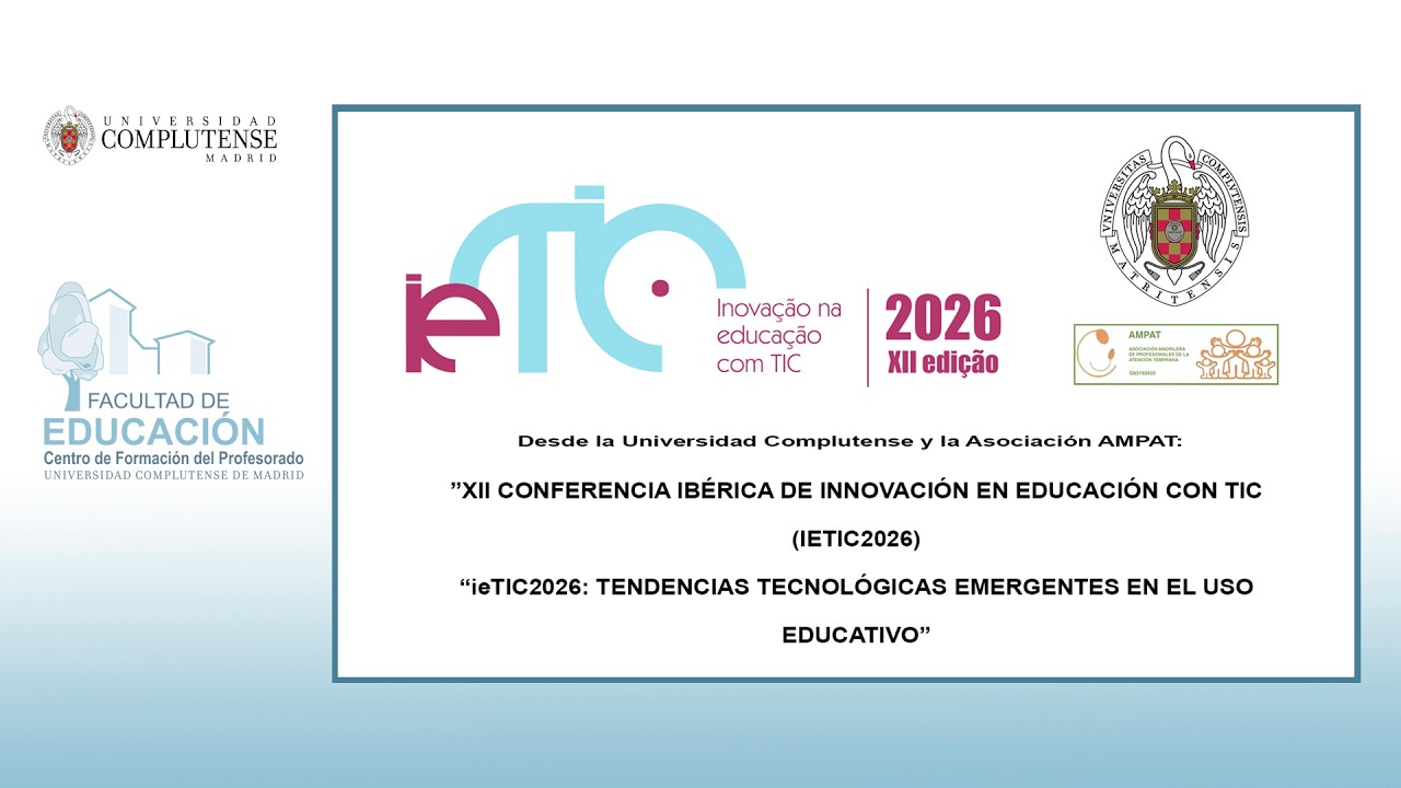 ”XII Conferencia Ibérica de Innovación en Educación con TIC (ieTIC2026))”  dia 19 mañana