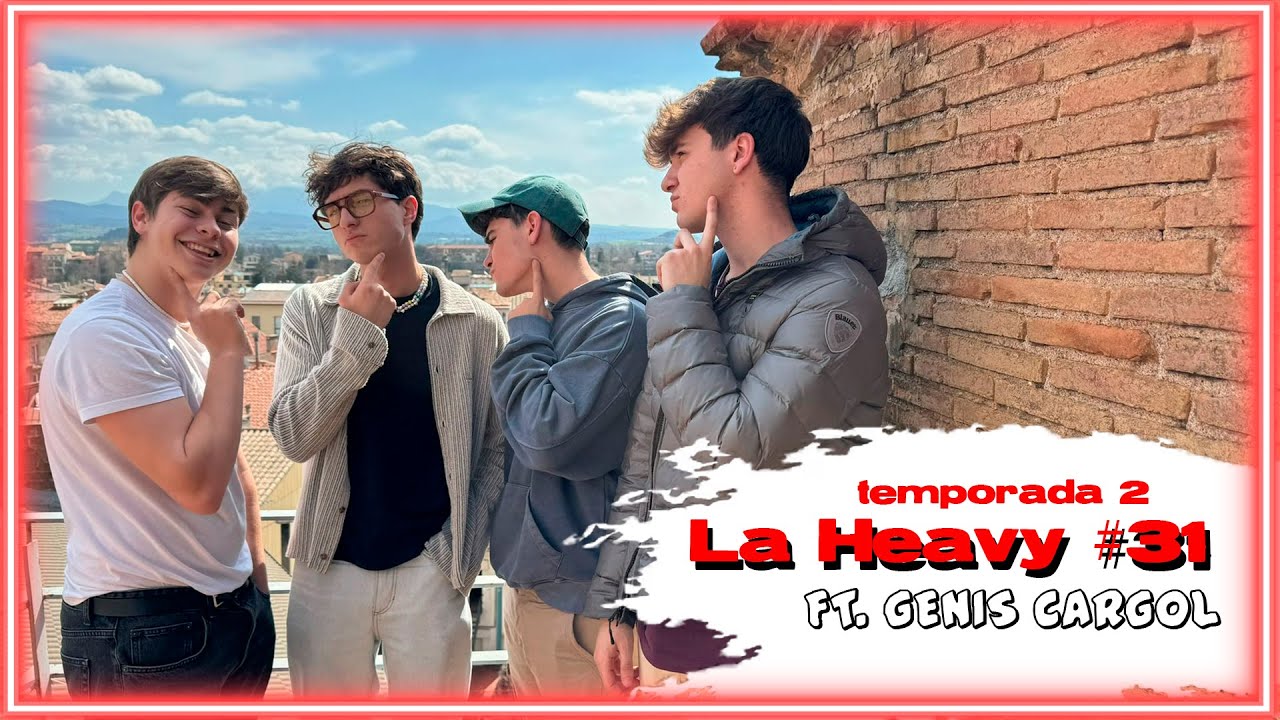 GEN&Iacute;S CARGOL | LA HEAVY #31