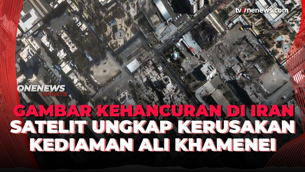 Citra Satelit Ungkap Titik-Titik Kerusakan di Teheran Usai Serangan Israel–AS | OneNews Update