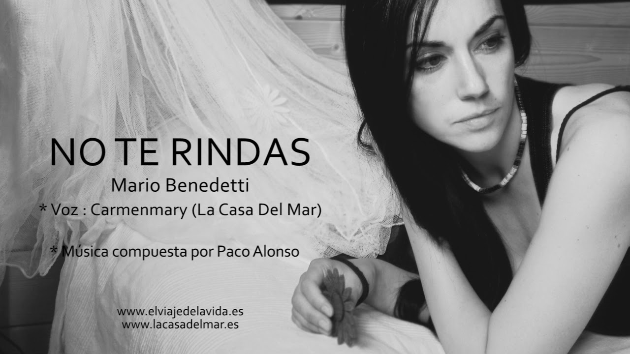 ** NO RE RINDAS ** de Mario Benedetti ** Recitado por Carmenmary Pérez **