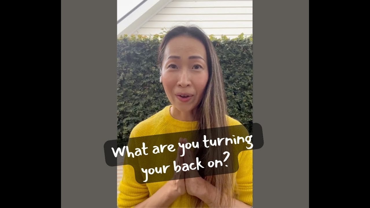 What are you turning your back on?