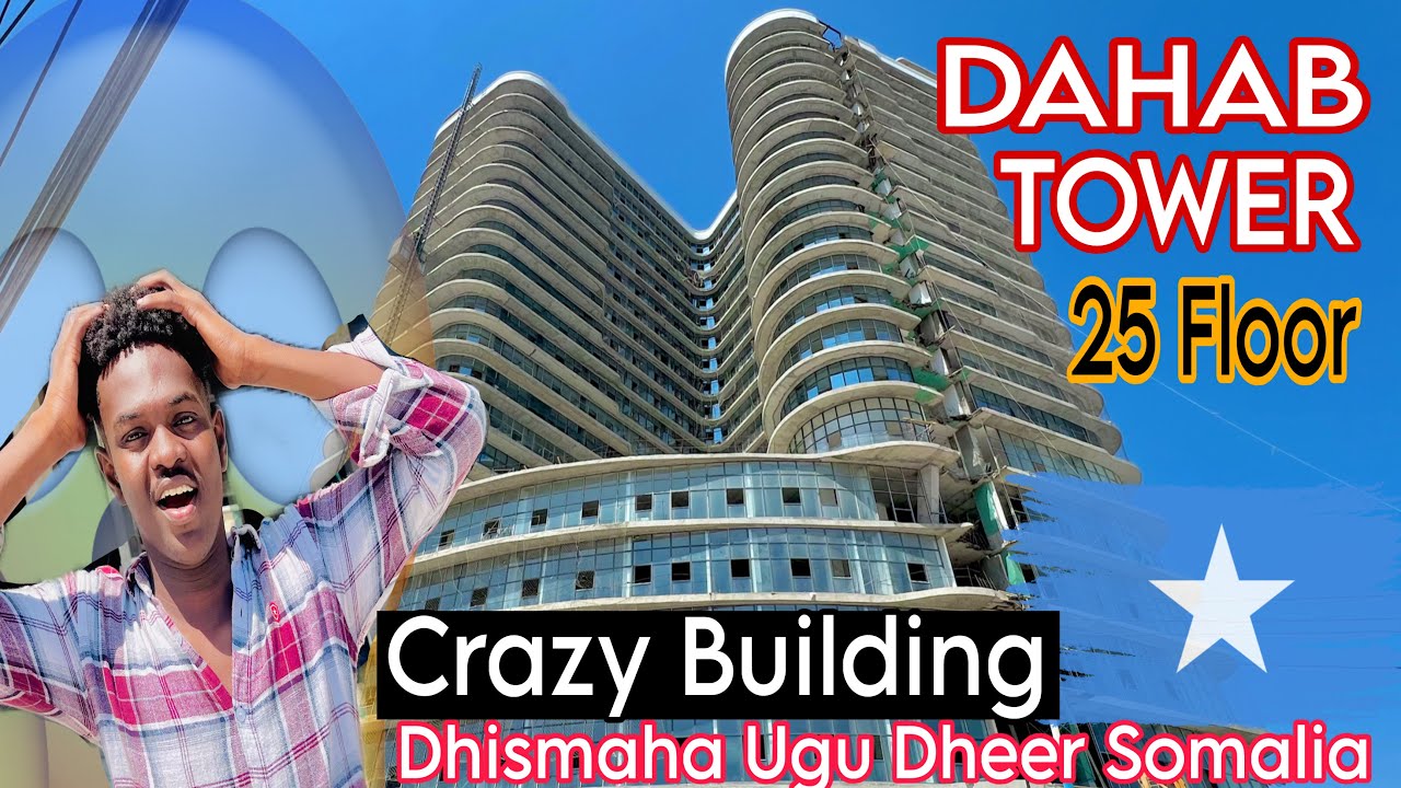 DAHAB TOWER DABAQA UGU DHEER SOMALIA 🇸🇴 AYAA MARKALE BOODAY 