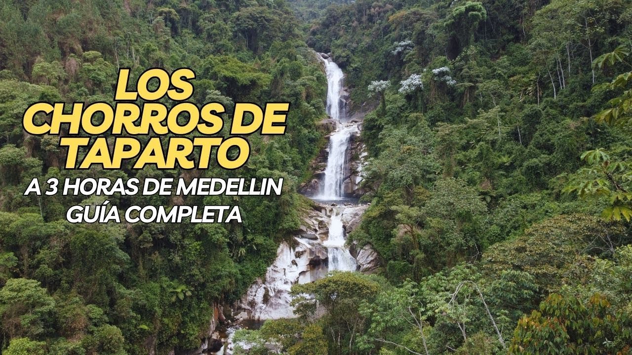 Chorros de Tapartó: El paraíso a 3 horas de Medellín | ¿Cómo llegar? | Guía completa | Ruta y precio