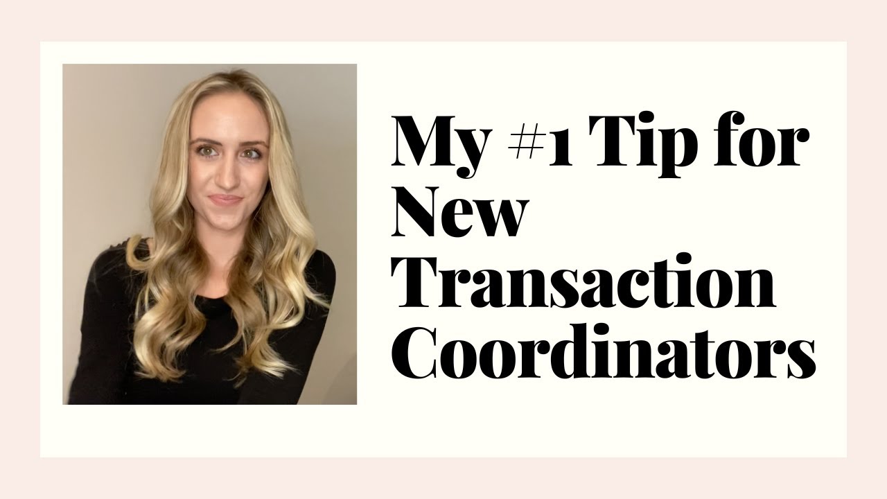 My #1 Tip for New Transaction Coordinators