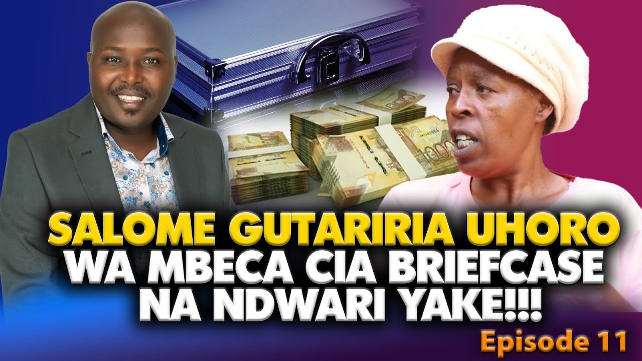 SALOME GUTARIRIA UHORO WA MBECA CIA BRIEFCASE NA NDWARI YAKE !!!~~~~EPSODE 11