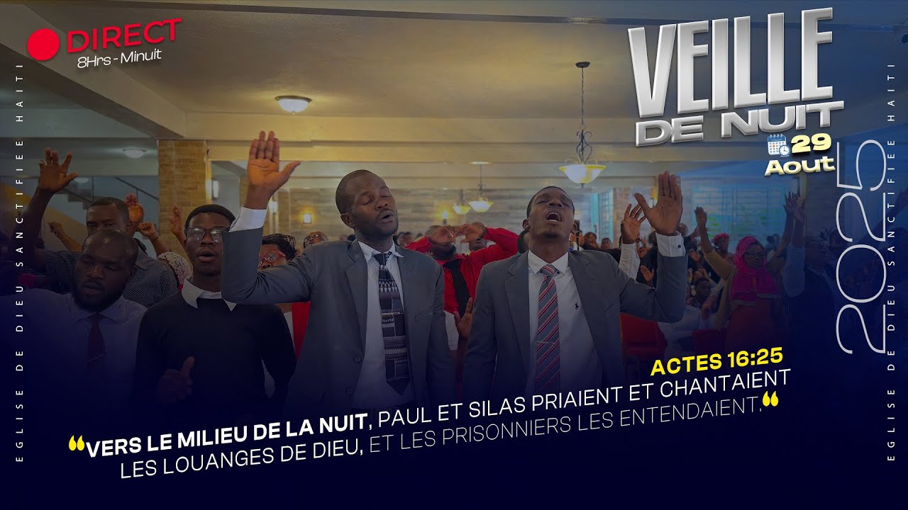 Veille de Nuit - Vendredi 29 Aout 2025 - Eglise de Dieu Sanctifiee Haiti