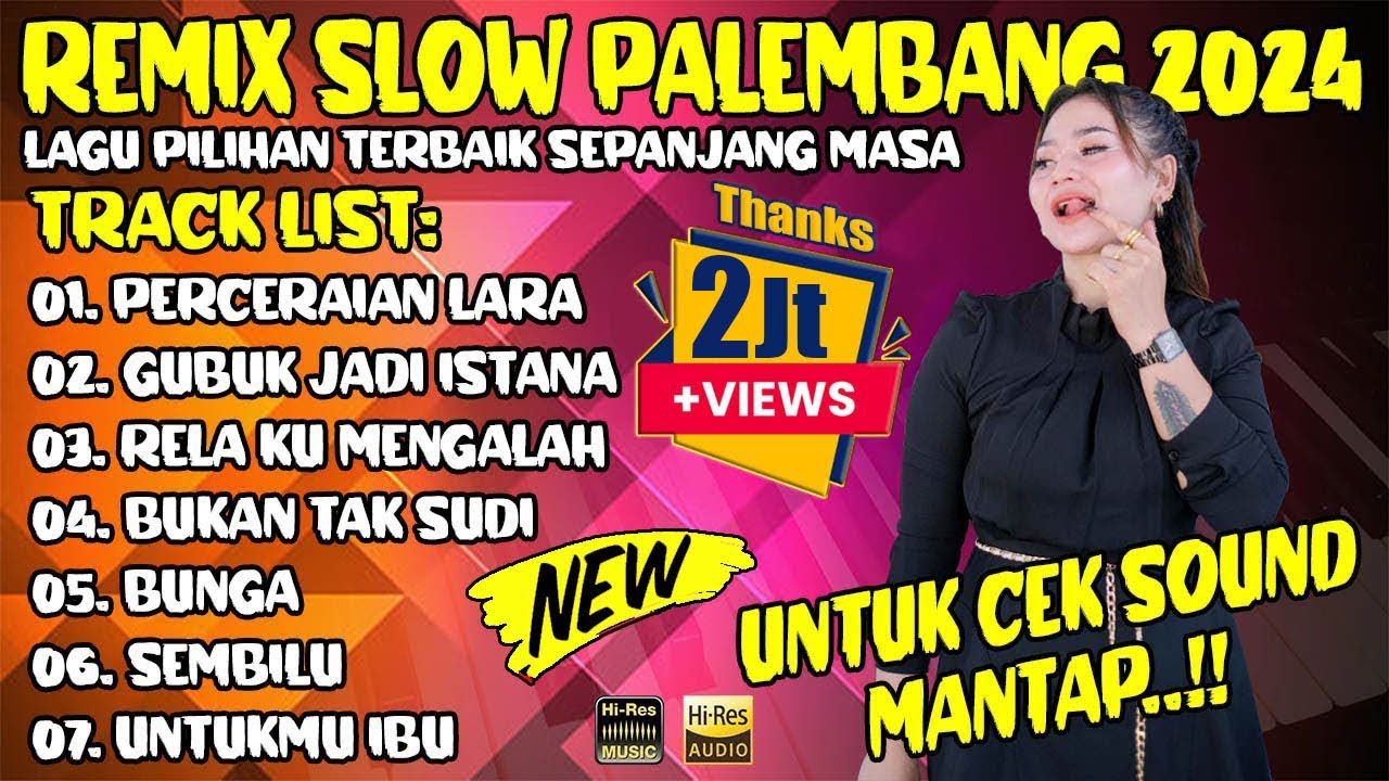 REMIX SLOW PALEMBANG 2024 LAGU PILIHAN TERBAIK SEPANJANG MASA - PERCERAIAN LARA - GUBUK JADI ISTANA