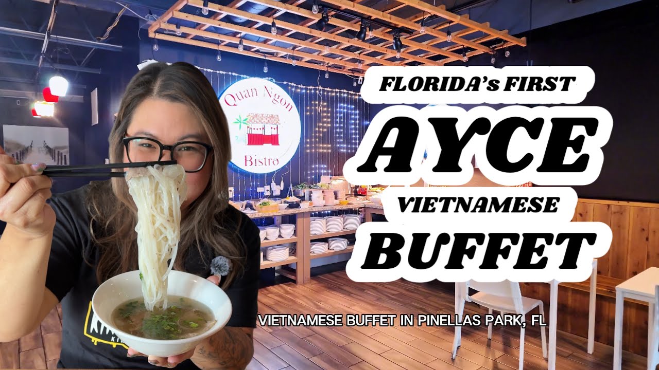 Florida’s First Vietnamese Buffet | Quan Ngon • Pinellas Park, FL