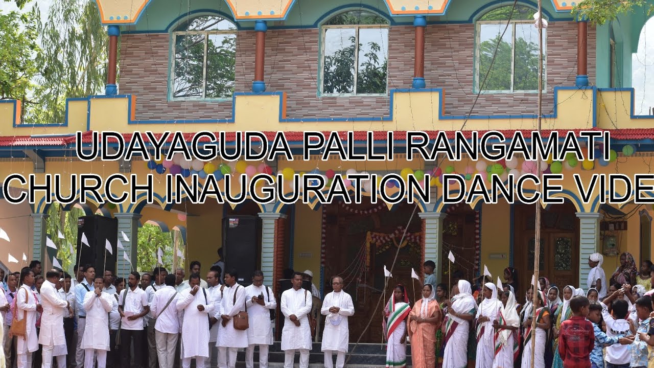 Udayaguda palli Rangamati new church inaugration dance video #souravideo 