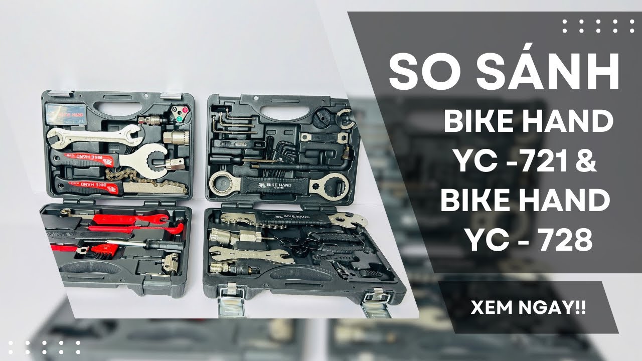 So Sánh Bộ Đồ Nghề Sửa Xe đạp BIKE HAND YC-728 & YC-721