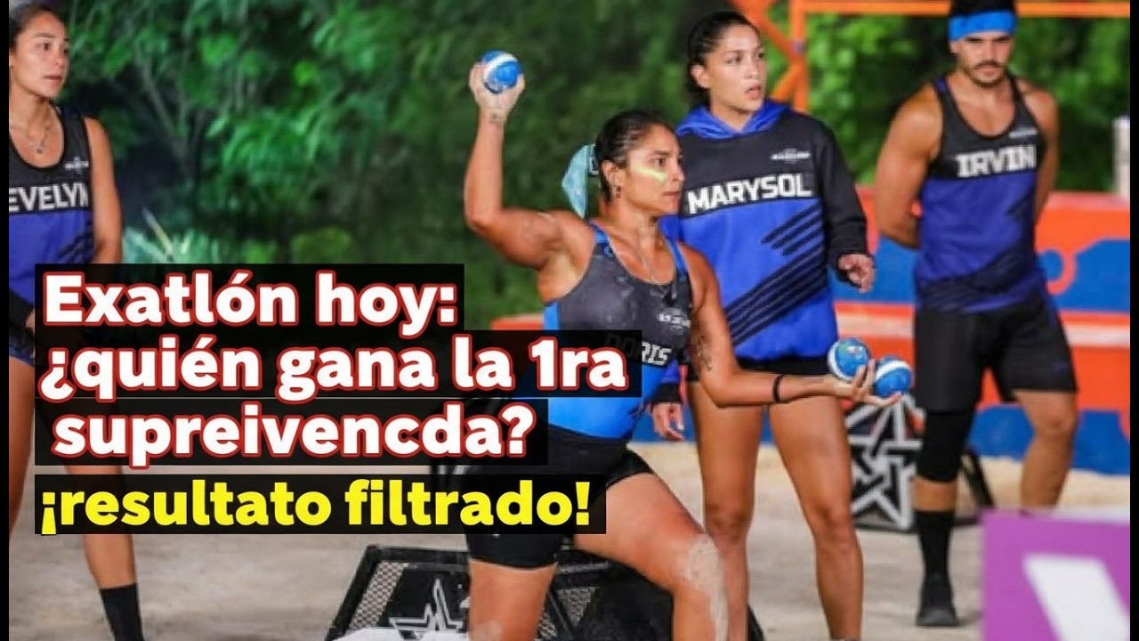 Exatlón hoy ¿quién gana la 1ra supervivencia ¡resultado filtrado!