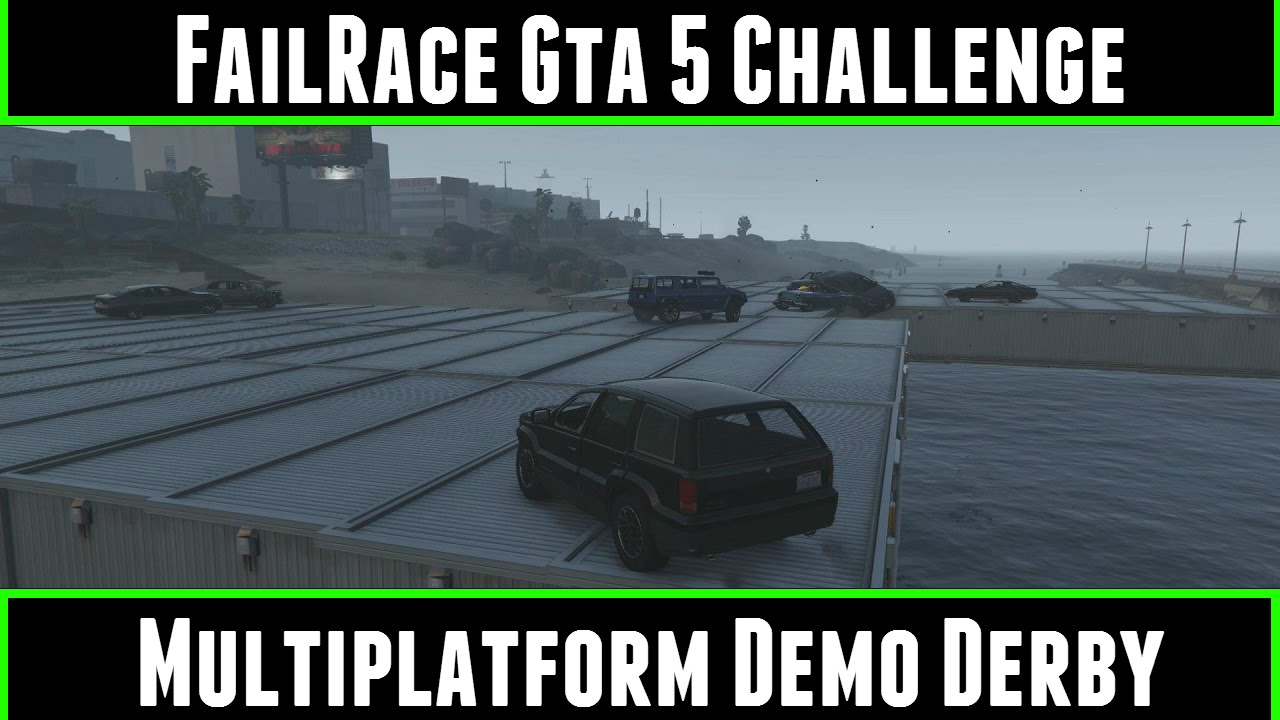 FailRace Gta 5 Challenge Multiplatform Demo Derby
