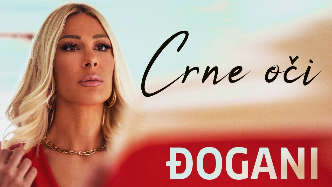ĐOGANI - Crne oči - Official video + Lyrics