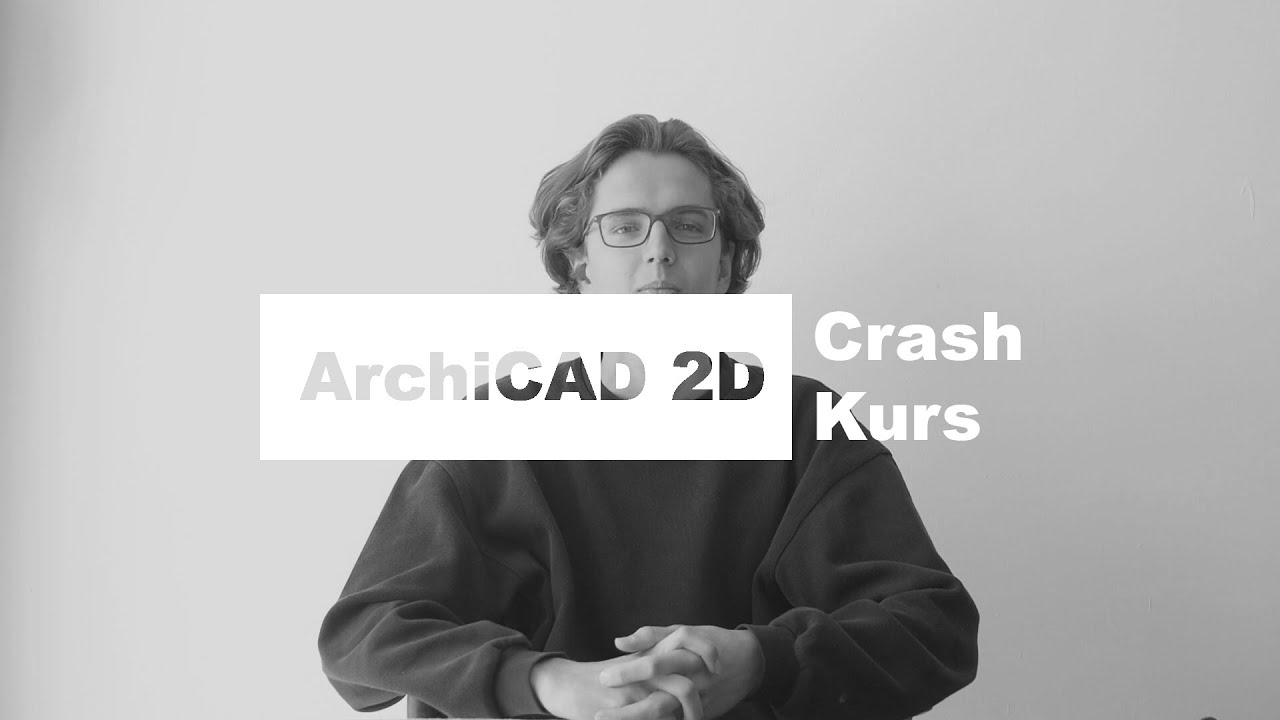 CRASHKURS- ARCHICAD 2D