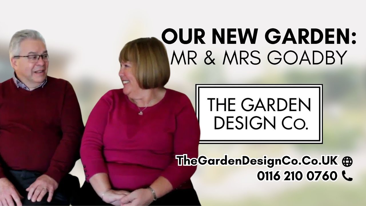 Our New Garden Mr & Mrs Goadby