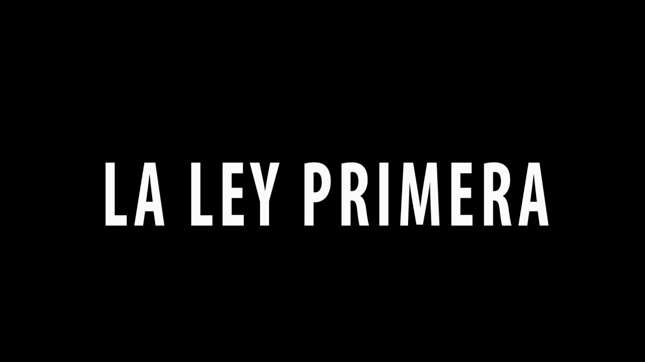La Ley Primera