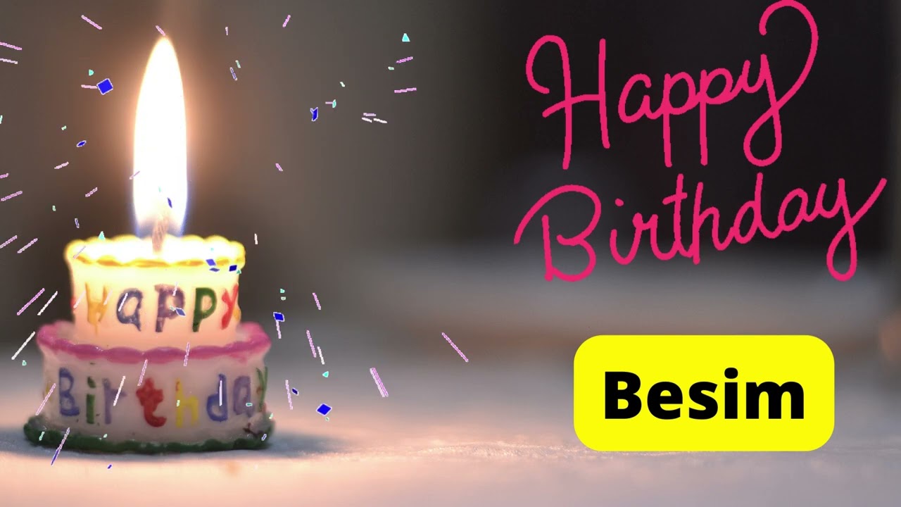 Happy birthday Besim video