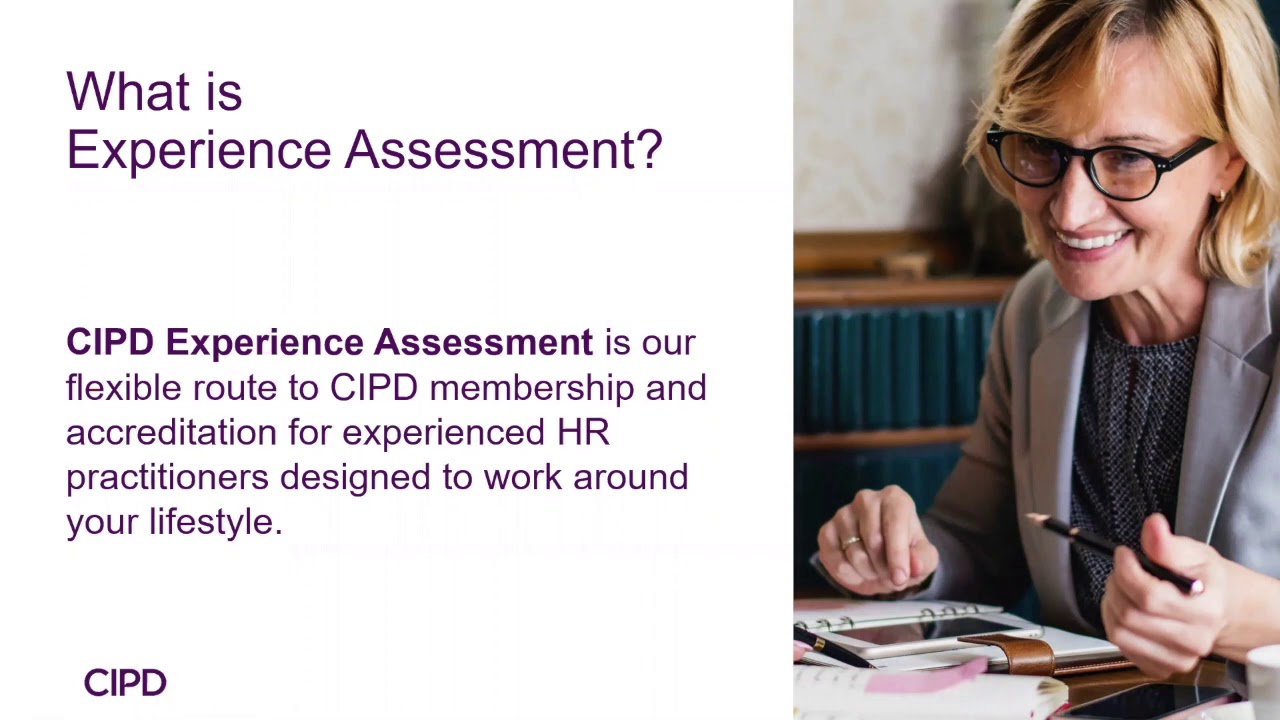 CIPD Webinar - The Experience Assessment route to CIPD membership