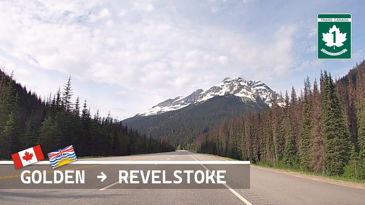 Golden to Revelstoke | Trans-Canada Highway | BC-1 (July 3, 2022)