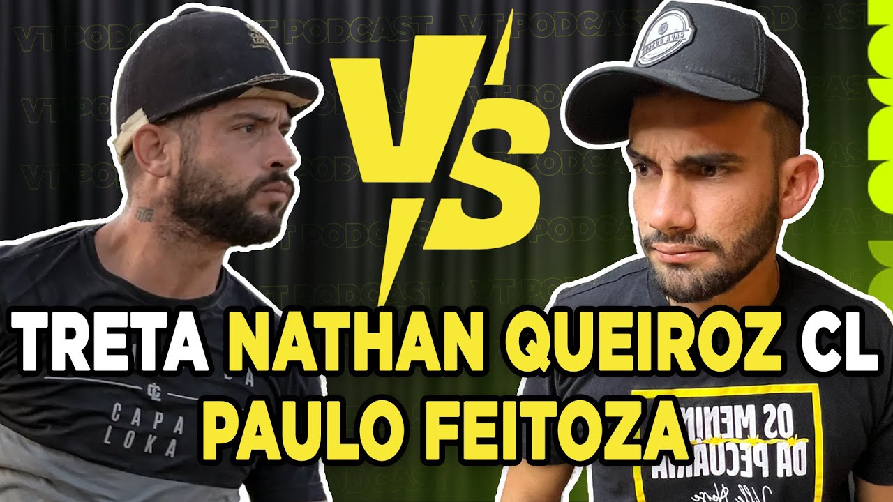 TRETA entre NATHAN QUEIROZ Capa Loka e PAULO FEITOZA (Completo)