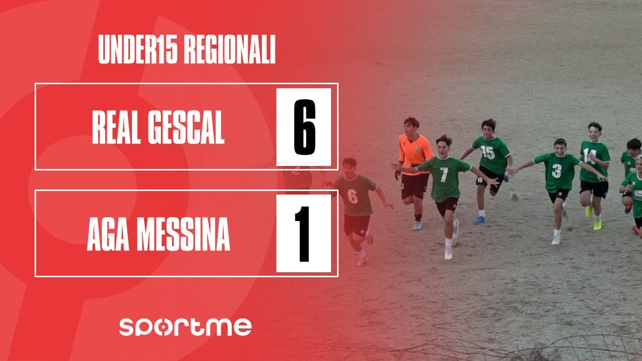 U15 REGIONALI | Real Gescal vs Aga Messina
