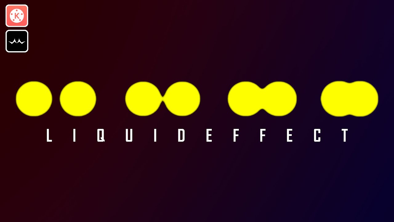 Create Liquid Effect in Kinemaster Like After Effects