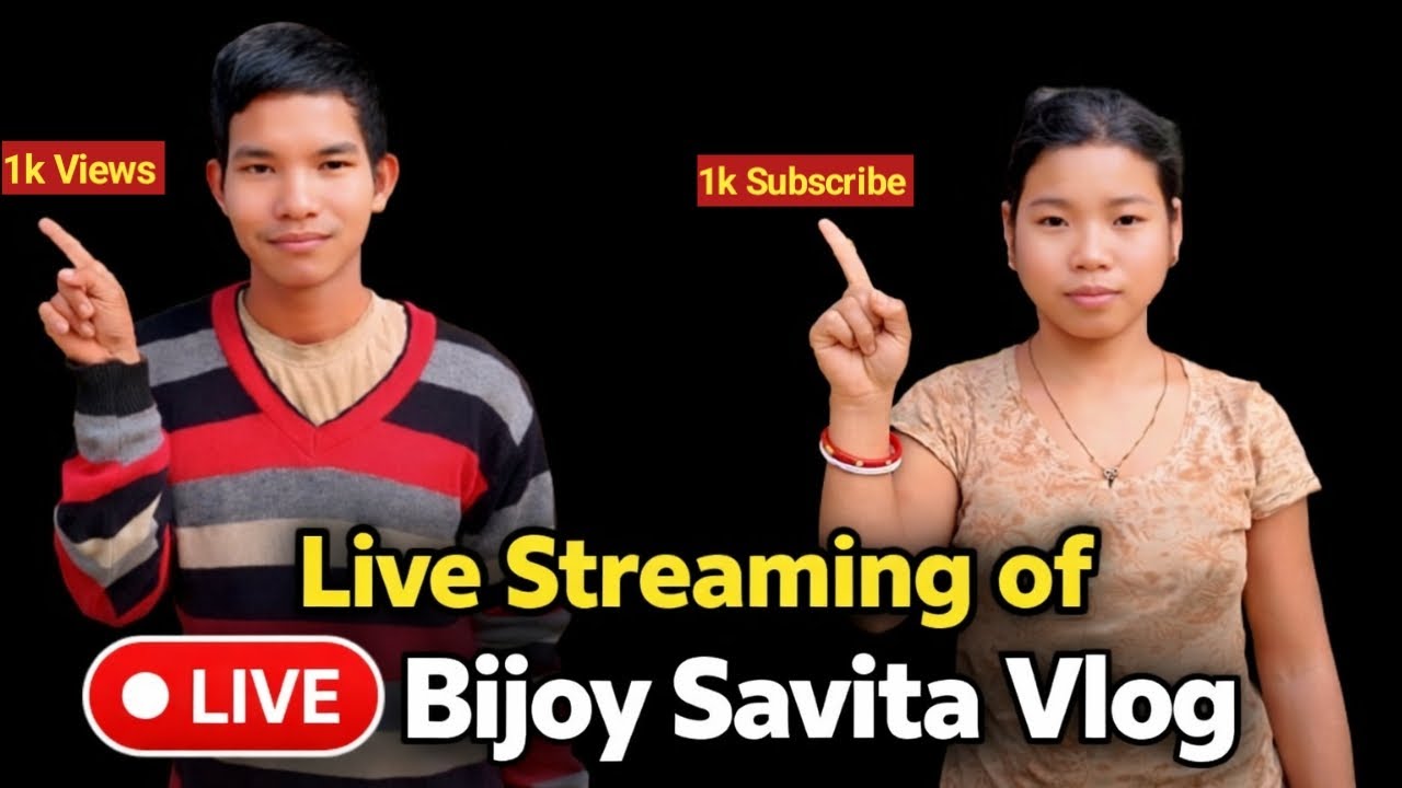 Live streaming of Bijoy Sabita Vlog