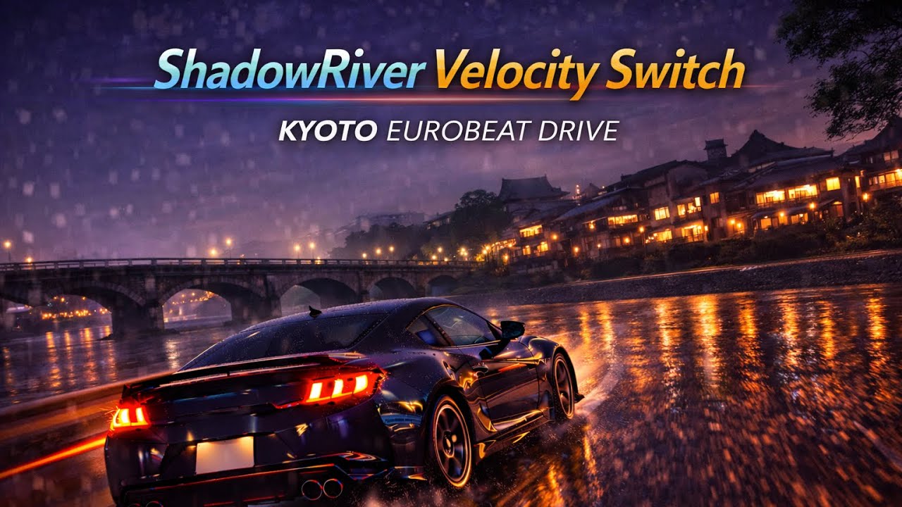 【京都ユーロビート】ShadowRiver Velocity Switch | Kyoto EUROBEAT DRIVE