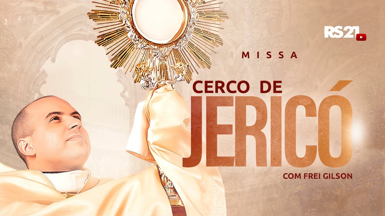 Santa Missa com Frei Gilson | Cerco de Jeric&oacute; | @RedeSeculo21