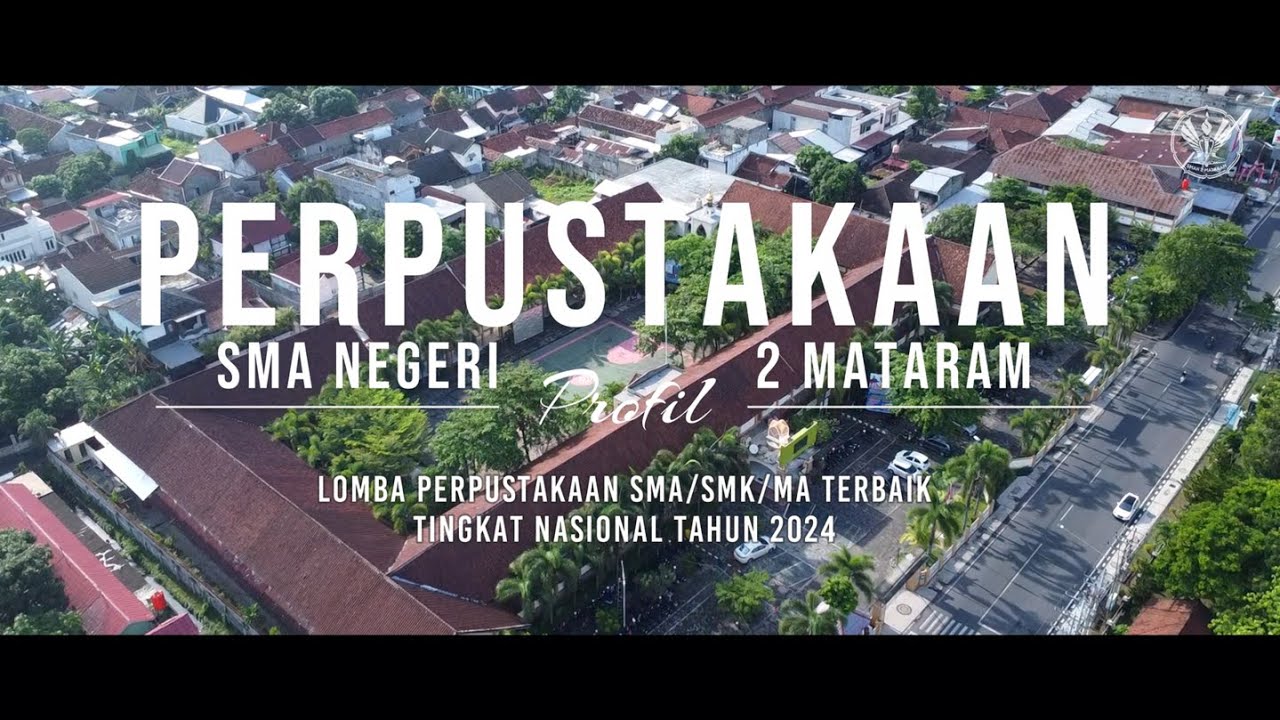 Perpustakaan SMAN 2 Mataram: Lomba Perpustakaan Tingkat Nasional Tahun 2024