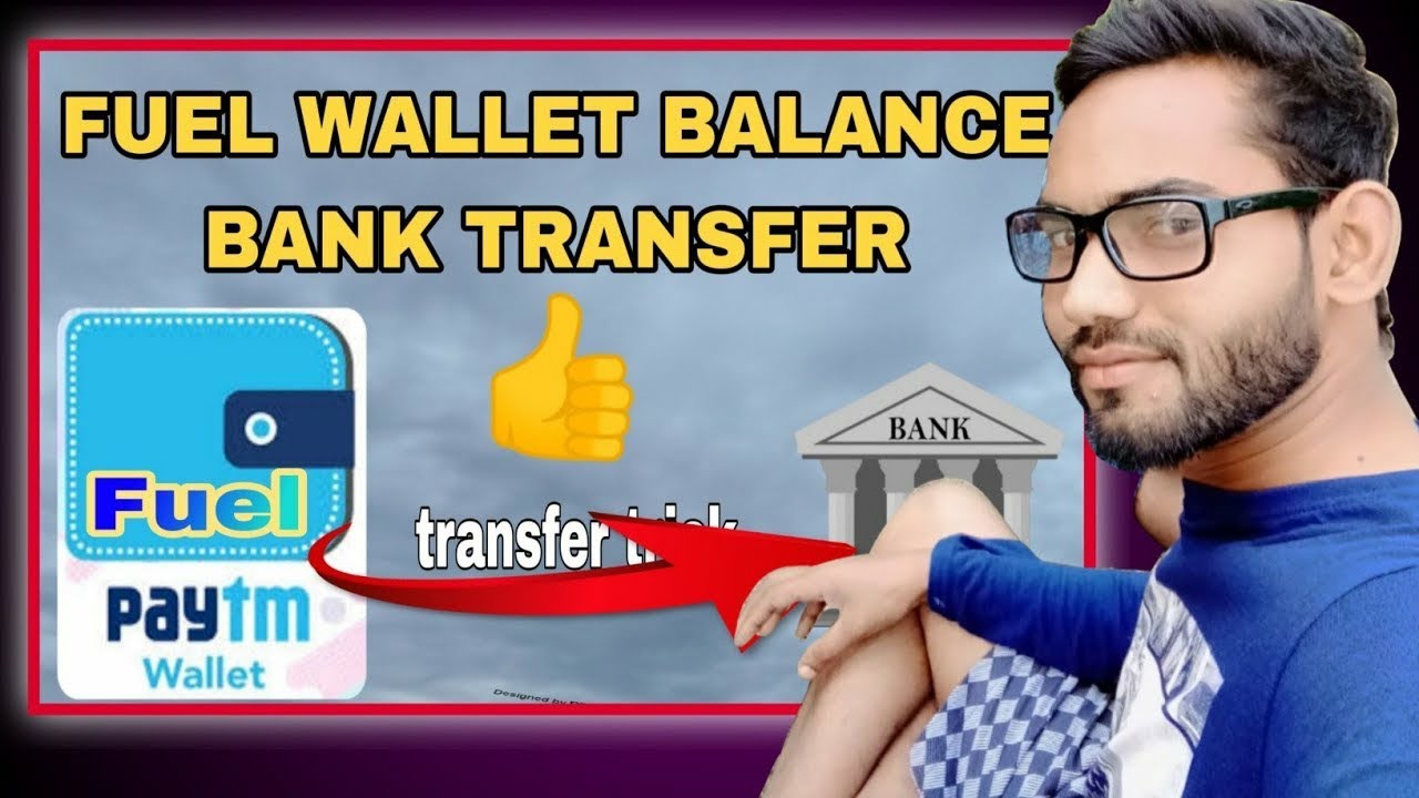 Paytm Fuel Wallet Balance Transfer TobBank Account 2023 | Paytm fuel wallet balance kaise use karen