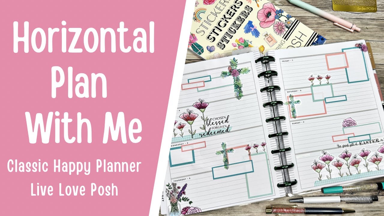 Horizontal Plan with Me - Classic Happy Planner - Live Love Posh Easter Spread