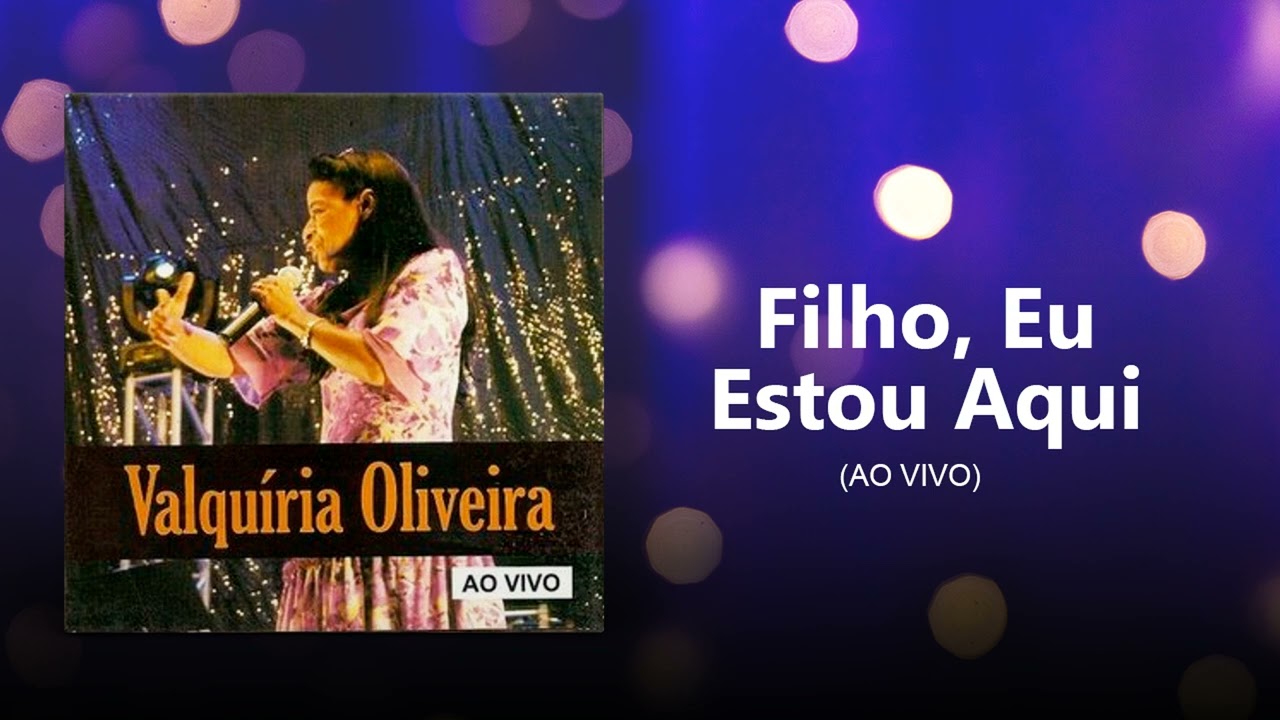 Valqu&iacute;ria Oliveira - Filho Eu Estou Aqui | &Aacute;udio Oficial