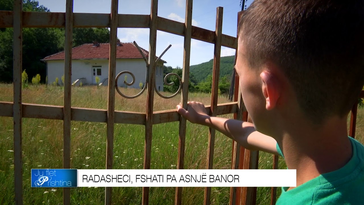 Radasheci, fshati pa asnje banor - 23.06.2018 - Klan Kosova