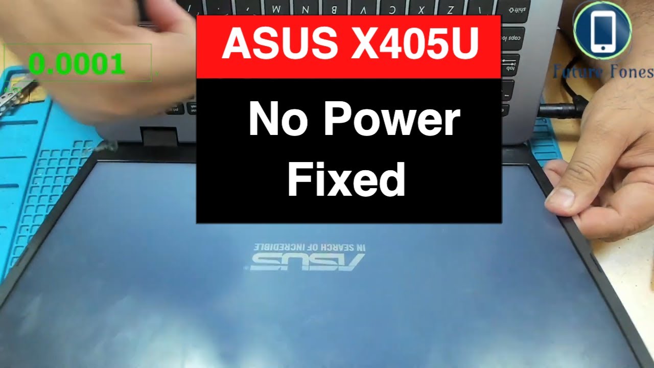 Asus X405U No Power Fixed. Explained in details. 3V Always not Present