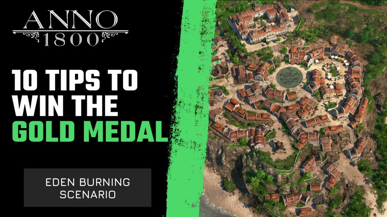 TOP 10 TIPS - THE ULTIMATE GUIDE FOR ANNO 1800 EDEN BURDNING SCENARIO