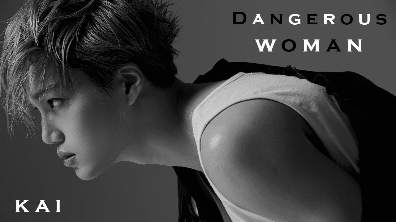 [FMV] Kai — Dangerous Woman