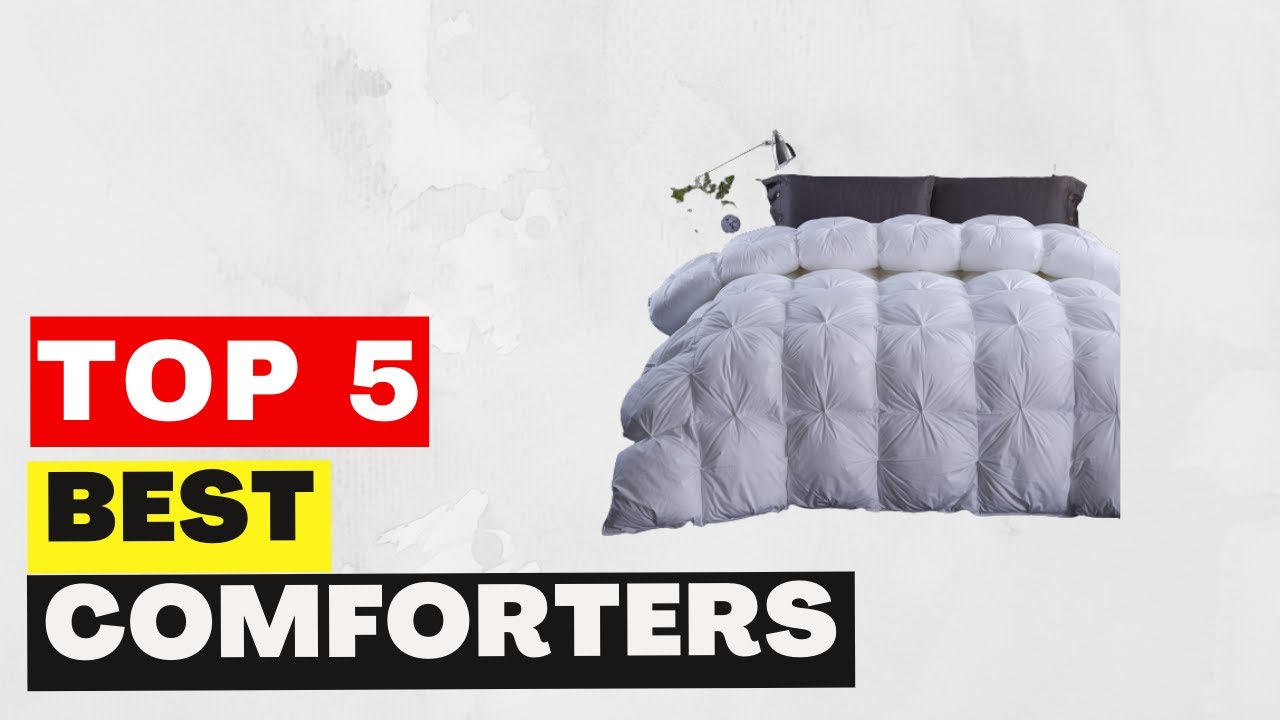 Top 5 Best Comforters of 2023
