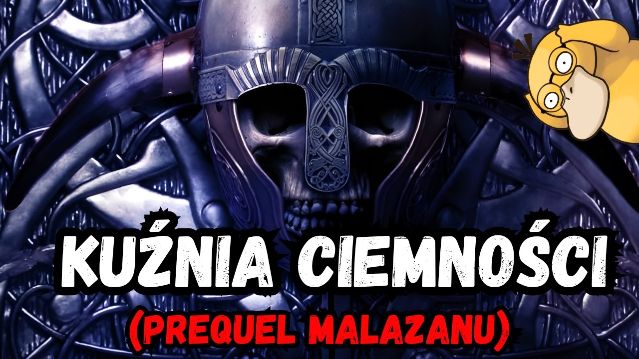 PREQUEL MALAZAŃSKIEJ KSIĘGI POLEGŁYCH | KUŹNIA CIEMNOŚCI