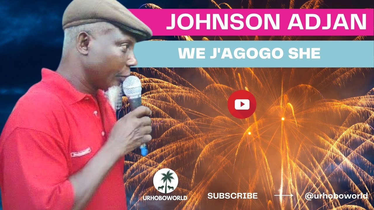 Urhobo Music - Johnson Adjan - We J'Agogo She