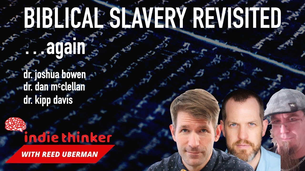 What the Bible really, really, REALLY says about slavery: a critical response to @indiethinker v.2