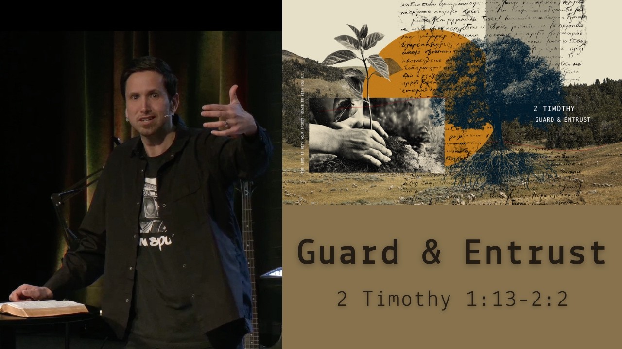 Guard & Entrust | 2 Timothy 1:13-2:2