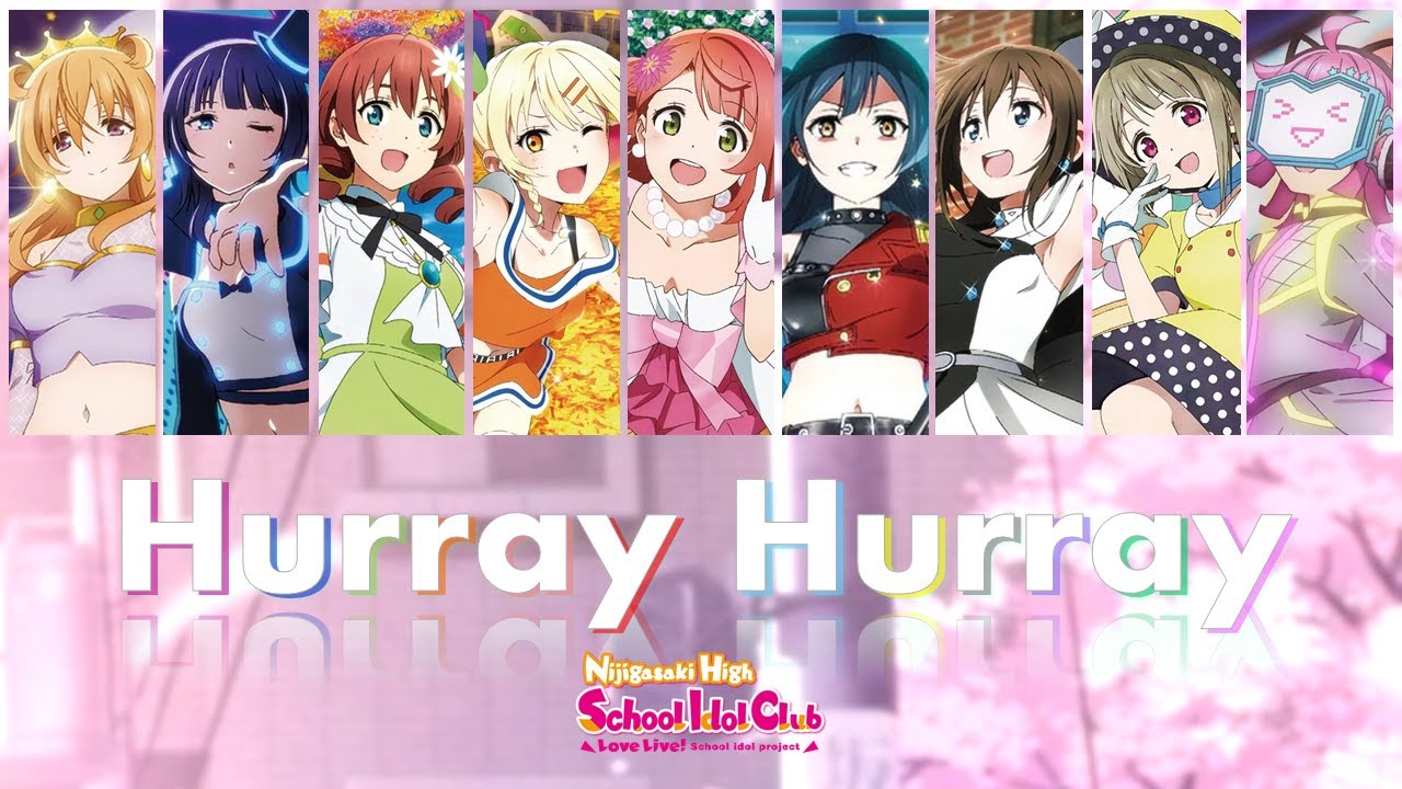 [FULL VER] Hurray Hurray - Nijigasaki High School Idol Club (Color Coded Kan/Rom/Eng Lyrics)