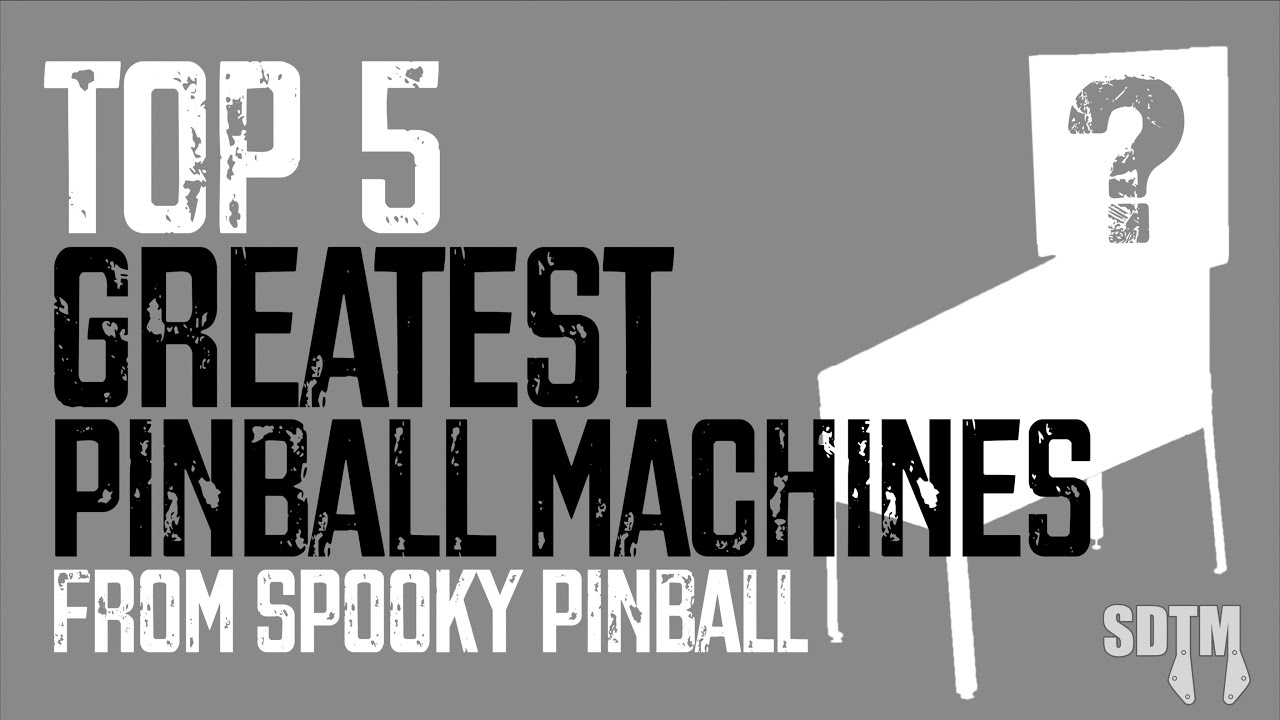 Top 5 Greatest Pinball Machines From Spooky Pinball (SDTM, 2025)