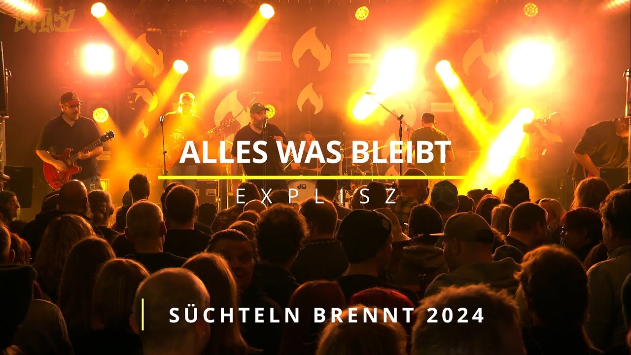 Explisz - Alles was bleibt (live) - Süchteln Brennt 2024