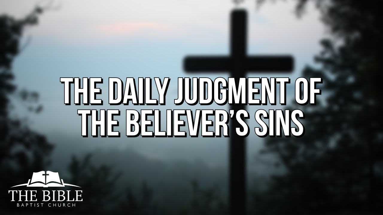 The Daily Judgment of the Believer's Sins