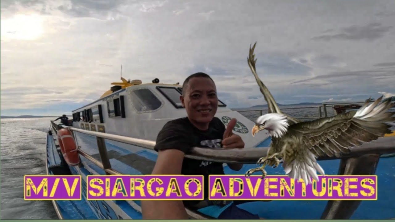 Travel Adventure with M/V Siargao Adventures || Surigao City to Siargao Island