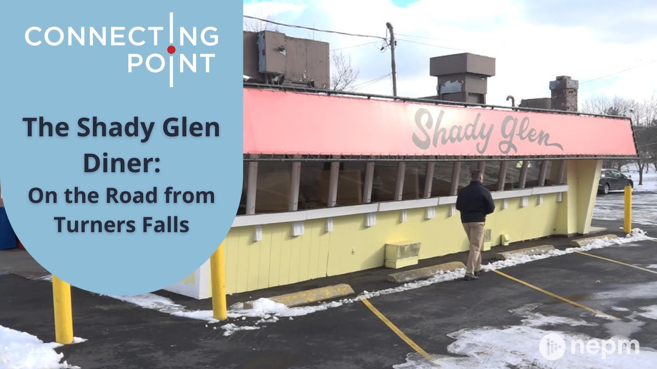 Shady Glen Diner: On the Road from Turners Falls | Connecting Point